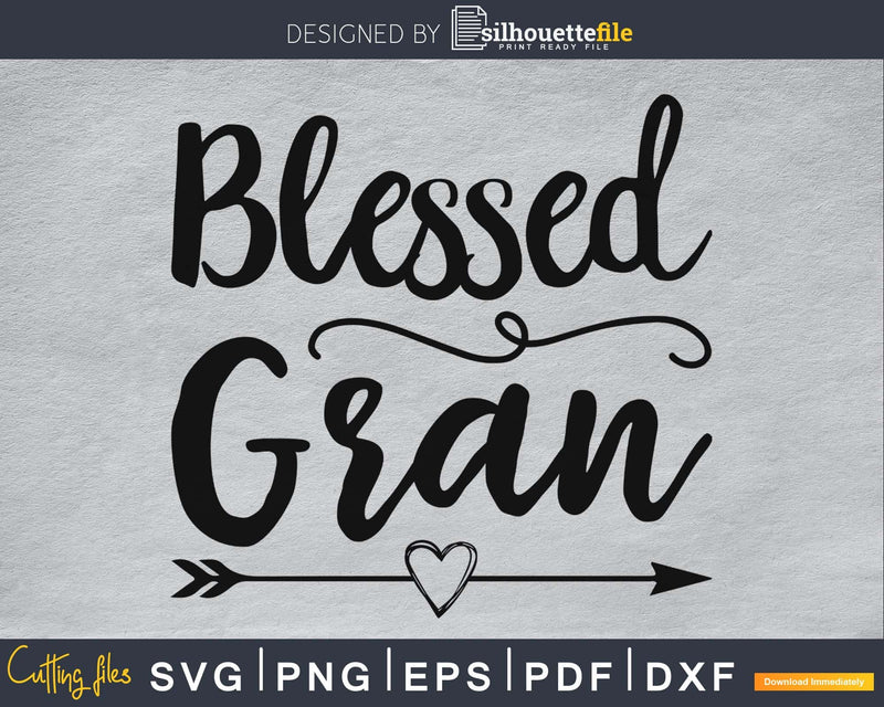 Blessed Gran SVG cricut print-ready file