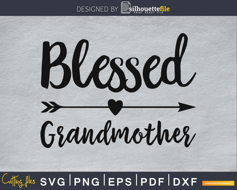 Blessed Grandmother SVG cricut silhouette file