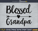 Blessed Grandpa SVG cutting silhouette file