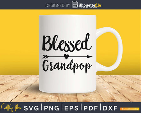 Blessed Grandpop SVG PNG cutting printable file