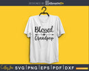 Blessed Grandpop SVG PNG cutting printable file