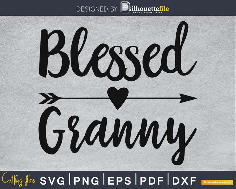 Blessed Granny SVG cricut print-ready files