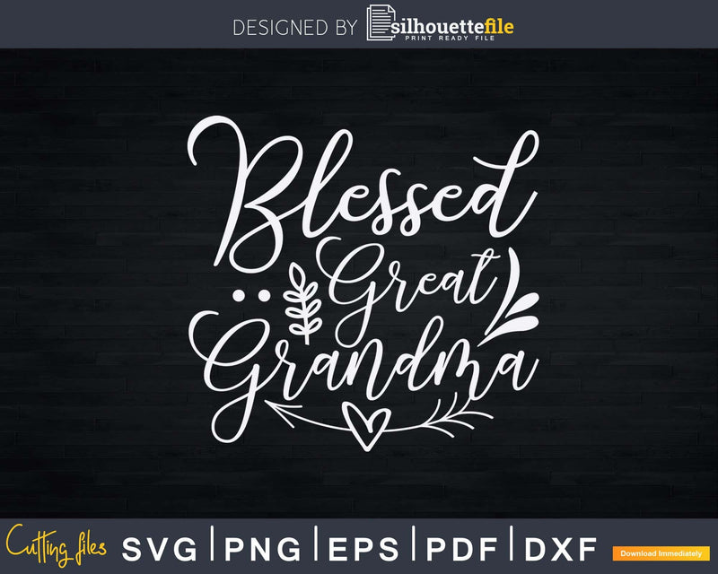 Blessed Great Grandma Svg Print-Ready Cut Files