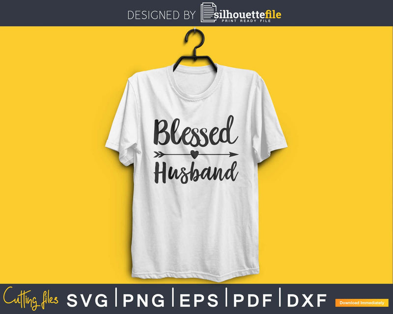 Blessed Husband SVG PNG cricut print-ready file