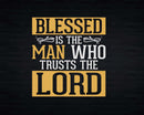 Blessed Is The Man Who Trusts Lord Jesus Christ Prayer Svg
