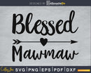 Blessed Mawmaw SVG PNG Cutting printable file