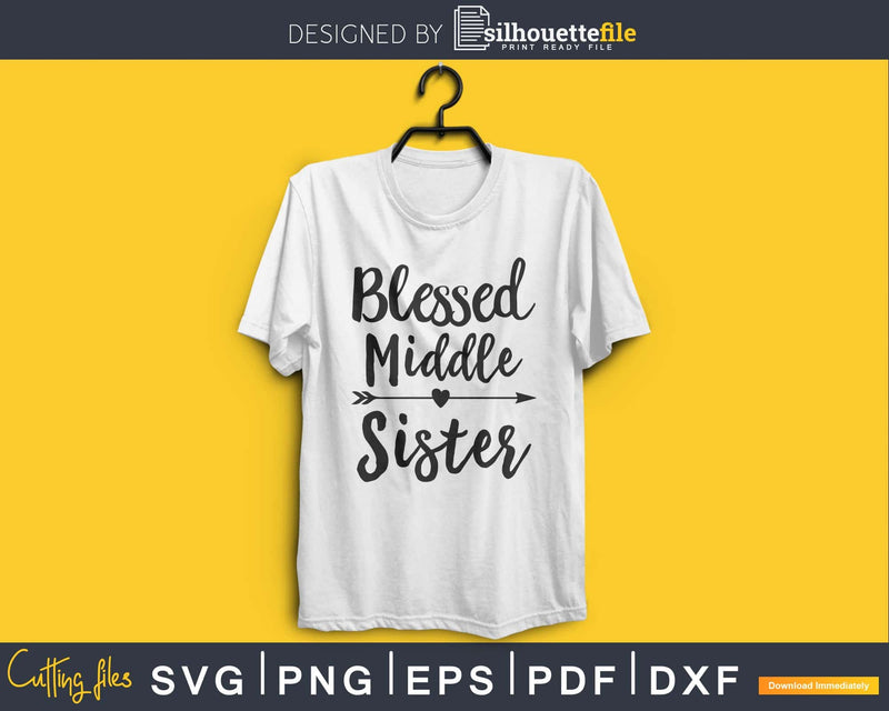 Blessed Middle Sister SVG PNG digital cutting file