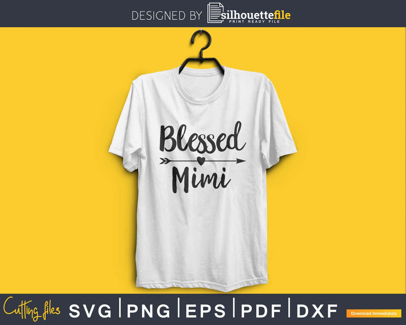 Blessed Mimi SVG digital cricut silhouette file