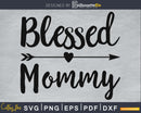 Blessed Mommy SVG cutout printable file