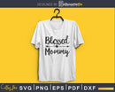 Blessed Mommy SVG cutout printable file