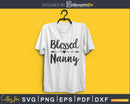 Blessed Nanny SVG digital cutting print-ready file