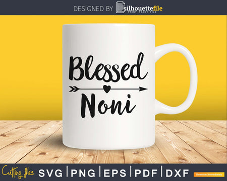 Blessed Noni SVG digital cutting silhouette file