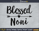 Blessed Noni SVG digital cutting silhouette file