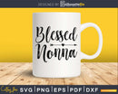 Blessed Nonna SVG PNG cutting printable file