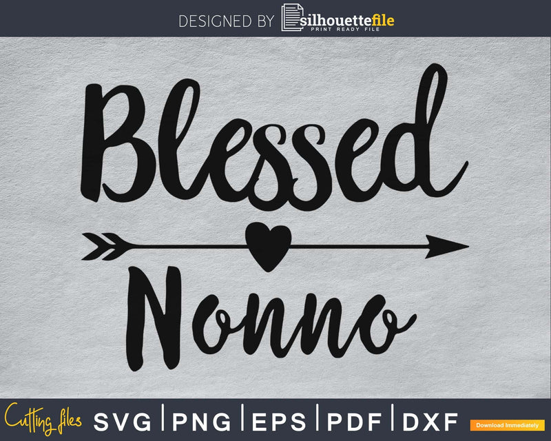 Blessed Nonno SVG cutting silhouette printable file