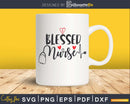 Blessed nurse svg cut cutting cricut digital files