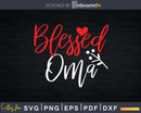 Blessed Oma Grandma Svg Png Print-Ready Files