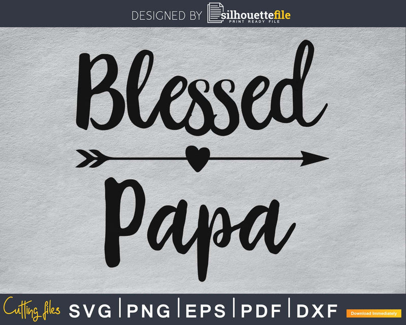 Blessed Papa SVG PNG Cutting Printable file