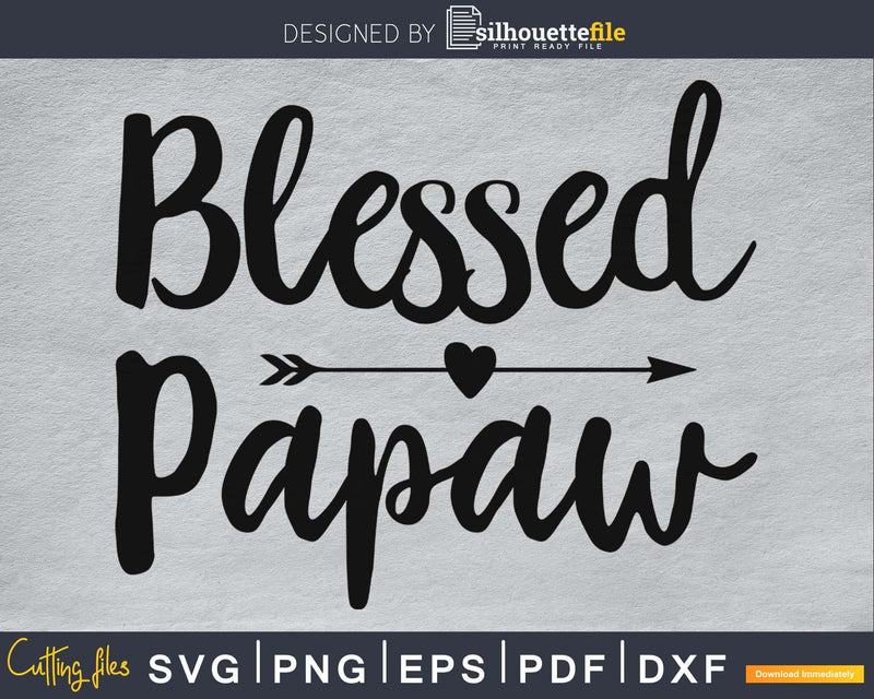 Blessed Papaw SVG digital cutout print-ready file