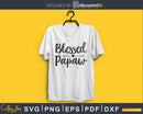 Blessed Papaw SVG digital cutout print-ready file
