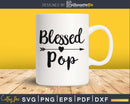 Blessed Pop SVG cricut silhouette print-ready file
