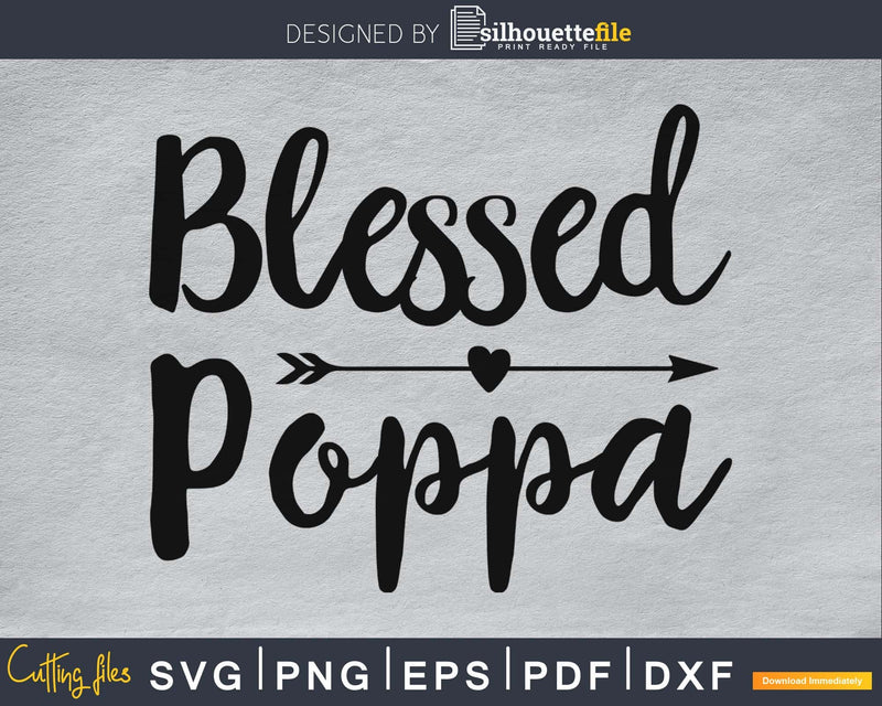 Blessed Poppa SVG digital cricut printable file