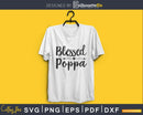 Blessed Poppa SVG digital cricut printable file