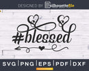 Blessed svg cricut cut digital silhouette files