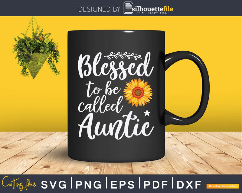 Blessed To Be Called Auntie Sunflower Heart Svg Dxf Png
