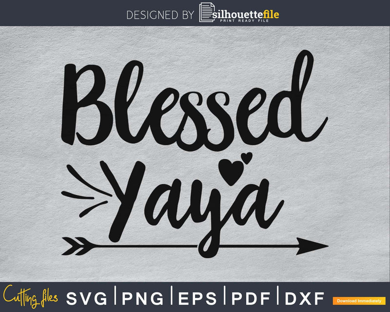 Blessed Yaya SVG PNG cutting printable file
