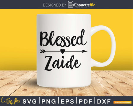 Blessed Zaide SVG Digital cricut printable file