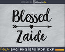 Blessed Zaide SVG Digital cricut printable file
