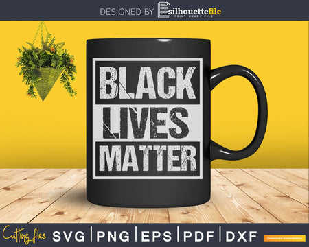 BLM svg Distressed Black Lives Matter craft cut file