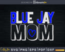 Blue Jay Mom Baseball Svg cricut Silhouette Cut Files