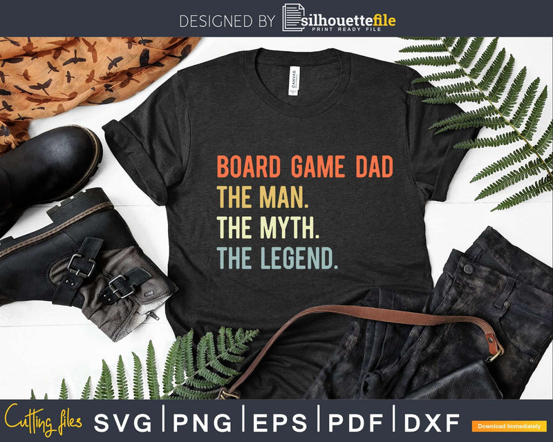 Board Game Dad The Man Myth Legend Svg T-shirt Design