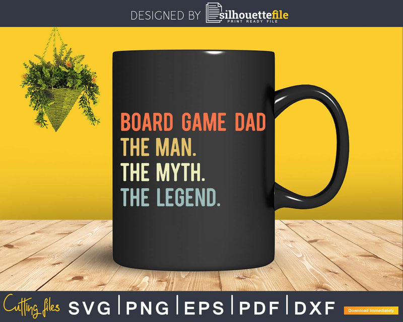 Board Game Dad The Man Myth Legend Svg T-shirt Design