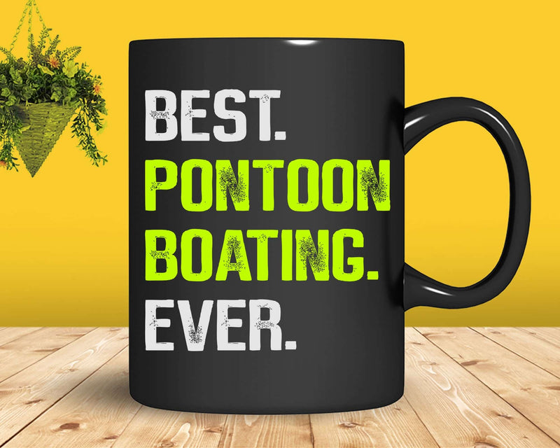 Boat Captain Svg Best Pontoon Boating Ever Png Cricut Files
