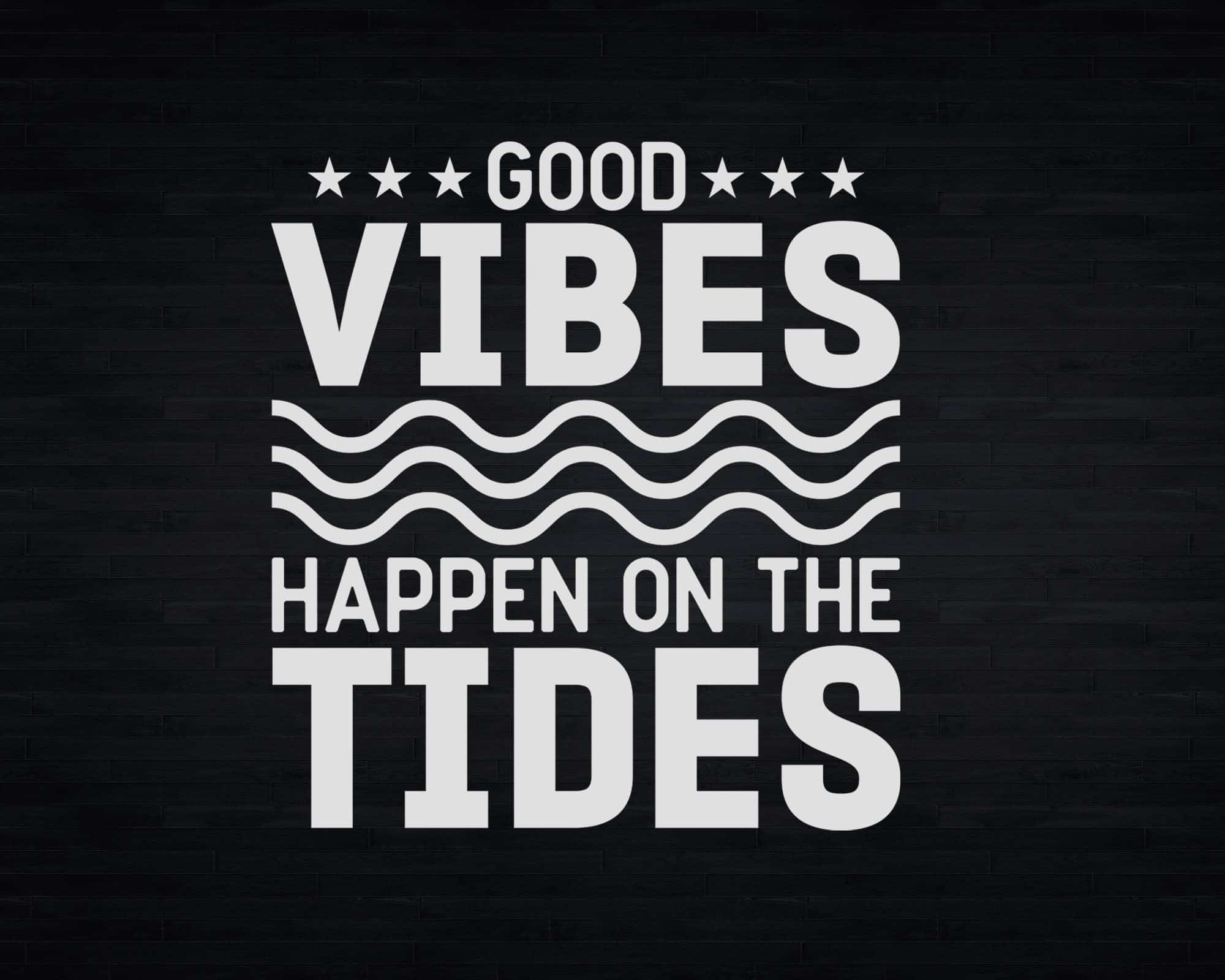 Boat Captain Svg Good vibes happen on the tides Svg Png Cricut Files