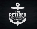 I am retired you can find me on my boat Svg Png Cricut Files
