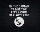I’m The Captain Assume Right Svg Png Cricut Files