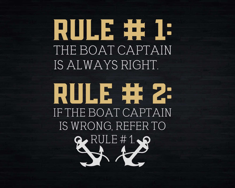 Boat Captain Rules is Always Right Svg Png Cricut Files