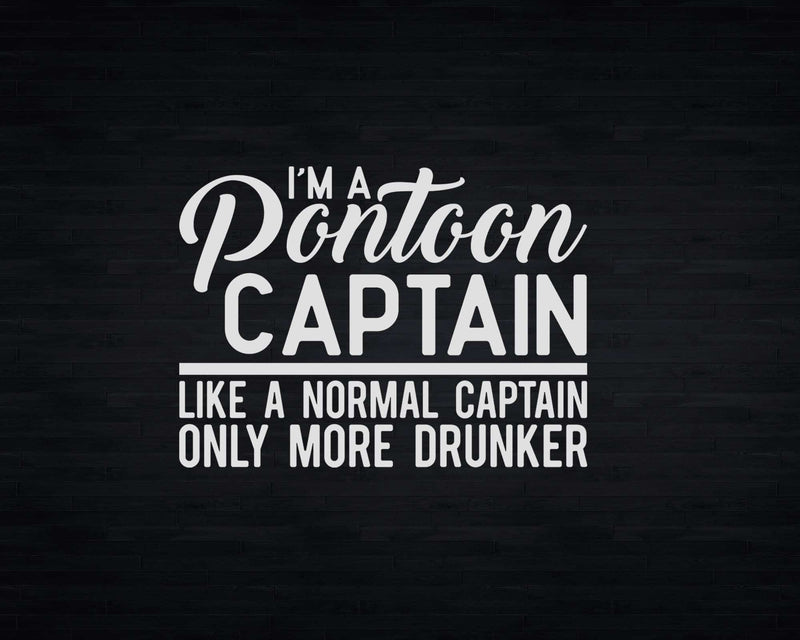 Pontoon Captain Like A Regular Funny Svg Png Cricut Files