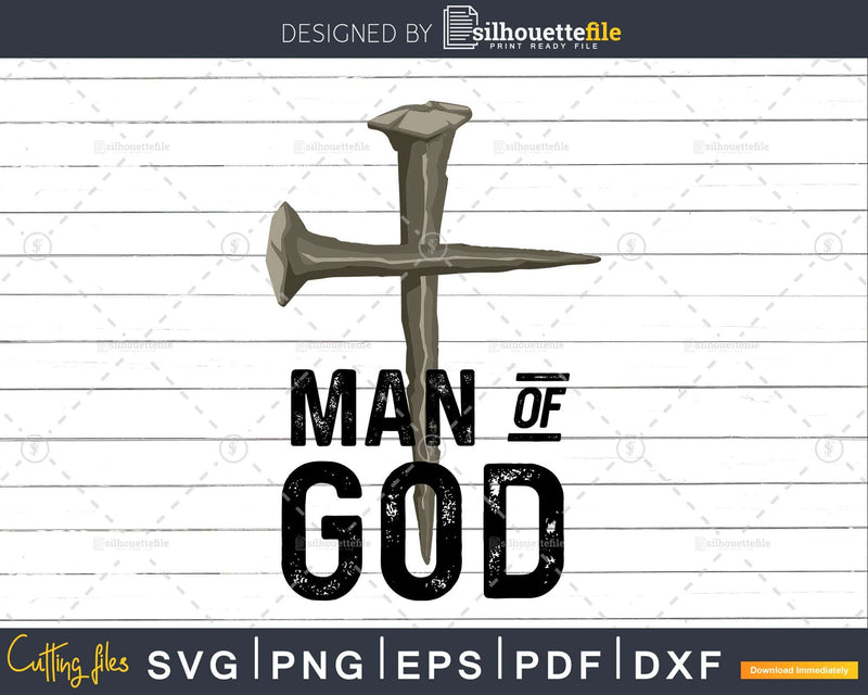 Bold Christian Quote for Men Faith Saying Man of God svg png