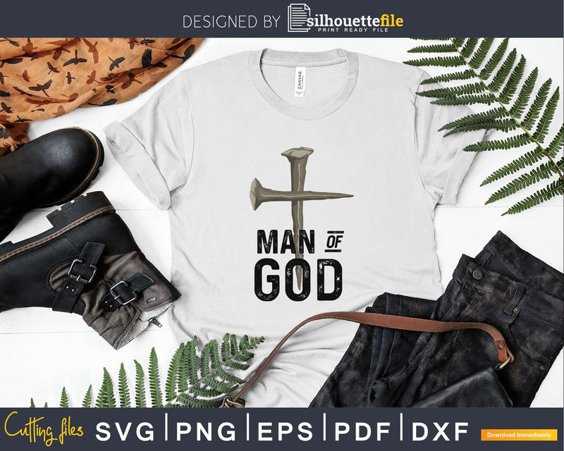 Bold Christian Quote for Men Faith Saying Man of God svg