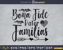 Bona fide pater familias silhouette cutout svg cut cricut