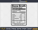 Bone Broth Nutrition Facts Funny Thanksgiving Christmas Svg