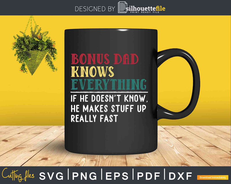 Bonus Dad Knows Everything Funny Fathers Day Svg Dxf Eps