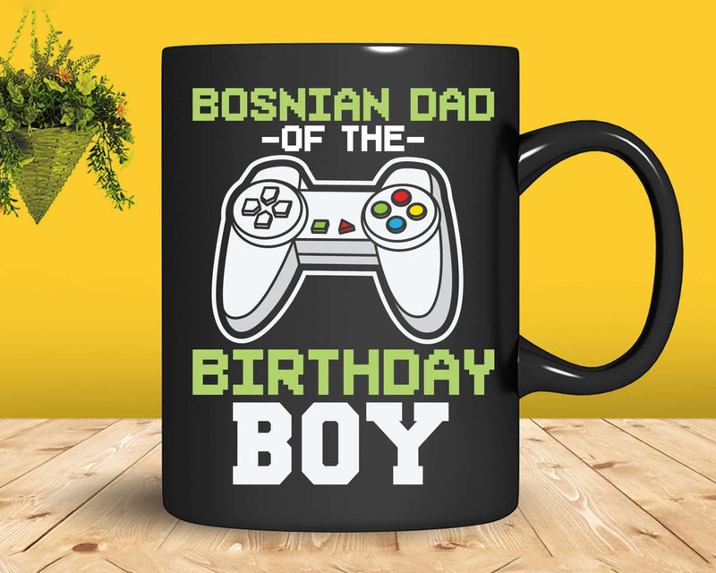 Bosnian dad of the Birthday Boy Matching Video Game Svg