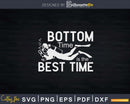 Bottom Time Is The Best Png Svg Dxf Cut Files