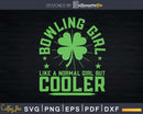 Bowling Girl Like a Regular But Cooler Svg Cricut Cut Files